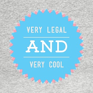 Very Legal & Very Cool - Trans Pride T-Shirt